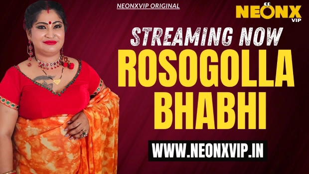 Rosogolla Bhabhi NeonX Hindi Hot Short Film