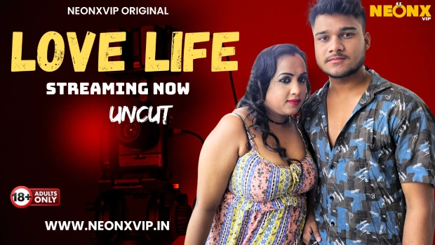 Love Life NeonX Hindi Hot Short Film