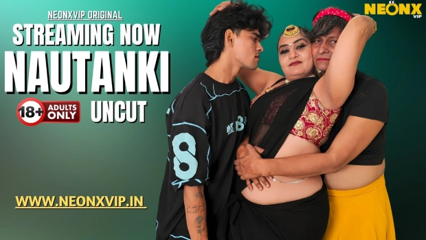 Nautanki Neonx Hindi Hot Short Film