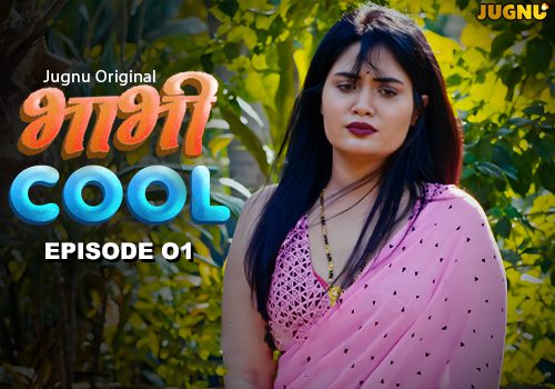 Bhabhi Cool Episode 1 Jugnu Hindi Hot Web Series
