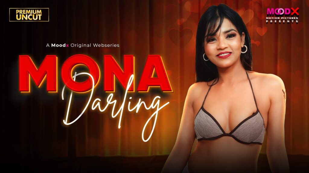 Mona Darling Episode 1 Moodx Hindi Hot Web Series